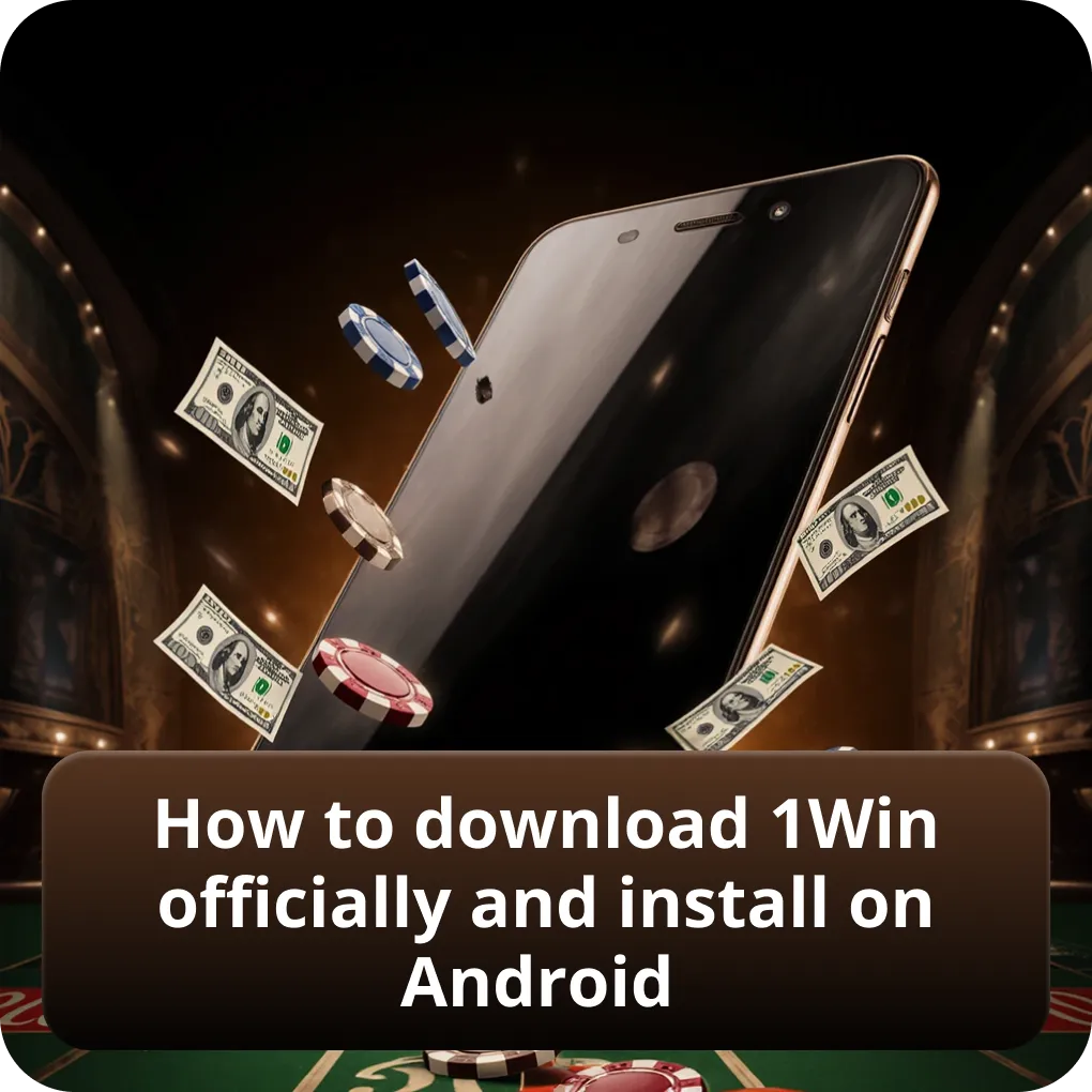 How to download 1Win officially and install on Android